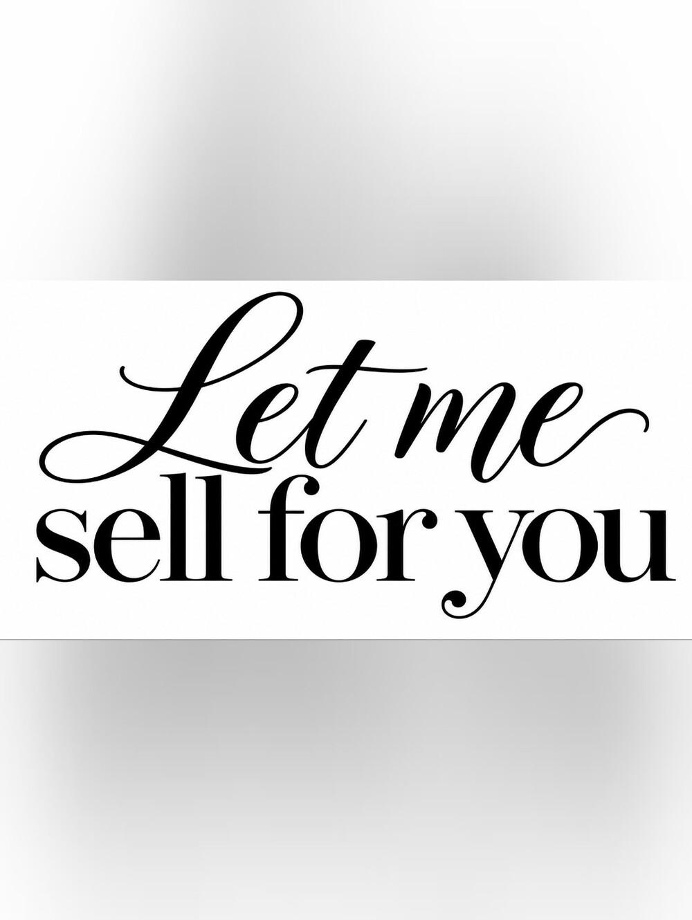 Let Me Sell For You